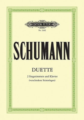 34 Duets for 2 Voices and Piano: 2 Sopranos, Sop. and Alto, Sop. and Tenor (Bar.), Alto and Bass, Tenor and Bass by Schumann, Robert