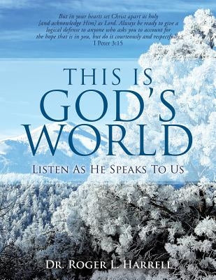 This Is God's World by Harrell, Roger L.