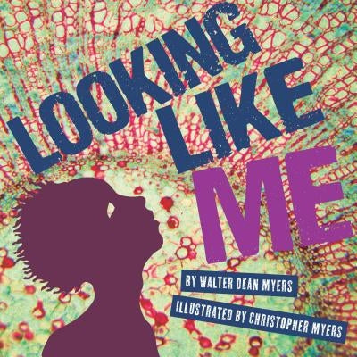 Looking Like Me by Myers, Walter Dean