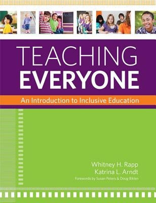Teaching Everyone: An Introduction to Inclusive Education by Rapp, Whitney H.