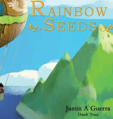 Rainbow Seeds by Guerra, Justin A.