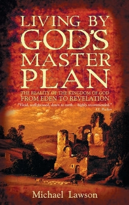 Living by God's Master Plan by Lawson, Michael