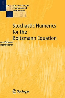 Stochastic Numerics for the Boltzmann Equation by Rjasanow, Sergej