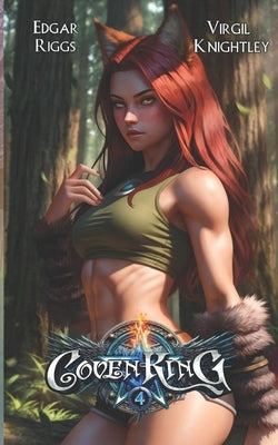 Coven King 4 by Riggs, Edgar