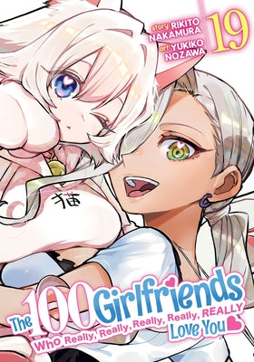 The 100 Girlfriends Who Really, Really, Really, Really, Really Love You Vol. 19 by Nakamura, Rikito