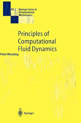 Principles of Computational Fluid Dynamics by Wesseling, Pieter