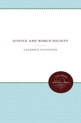 Justice and World Society by Stapleton, Laurence
