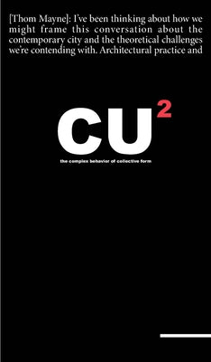 Combinatory Urbanism 2: The Complex Behavior of Collective Form by Mayne, Thom
