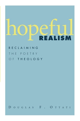 Hopeful Realism by Ottati, Douglas F.