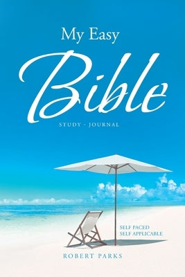 My Easy Bible: Study - Journal by Parks, Robert
