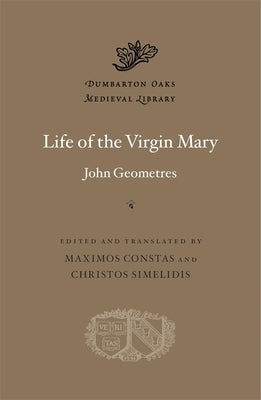 Life of the Virgin Mary by Geometres, John
