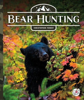 Bear Hunting by Forest, Christopher