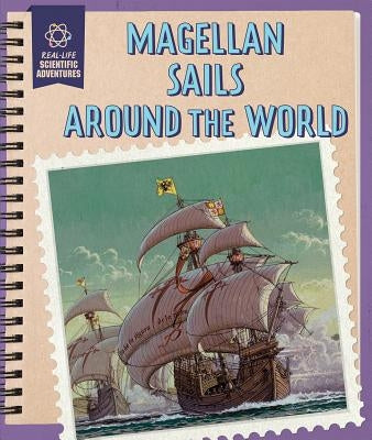 Magellan Sails Around the World by Morlock, Rachael