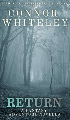 Return: A Fantasy Adventure Novella by Whiteley, Connor