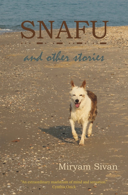 SNAFU and Other Stories by Sivan, Miryam