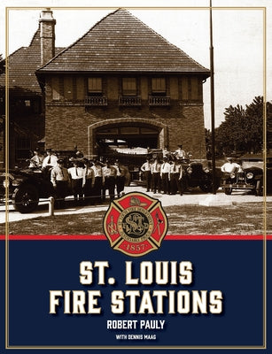 St. Louis Fire Stations by Pauly, Robert