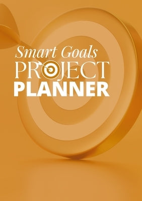 Smart Goals Project Planner by Brown, Brittney