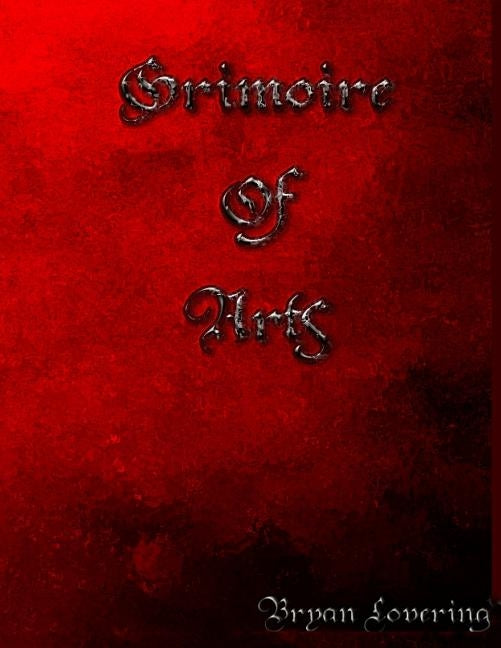Grimoire of Arts by Lovering, Bryan