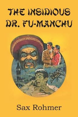 The Insidious Dr. Fu Manchu by Rohmer, Sax