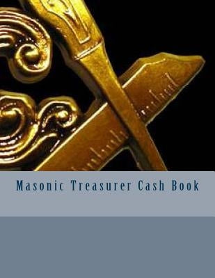 Masonic Treasurer Cash Book by Forms, Ap