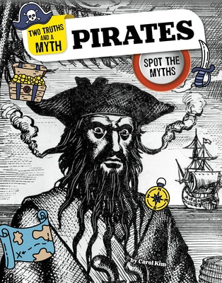 Pirates: Spot the Myths by Kim, Carol