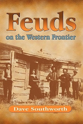 Feuds on the Western Frontier by Southworth, Dave