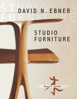 David N. Ebner: Studio Furniture: Studio Furniture by Schiffer, Nancy N.