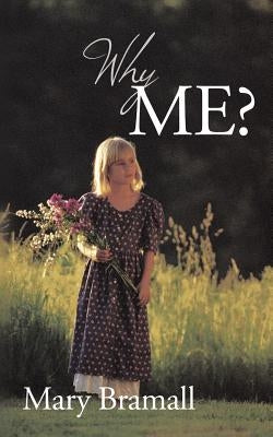 Why Me? by Bramall, Mary