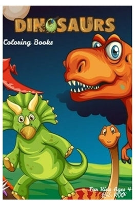 dinosaurs coloring books: book for kids ages 4-8 by Edition, Phillip