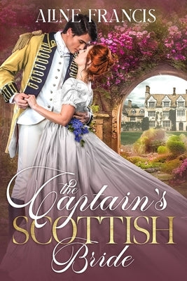The Captain's Scottish Bride by Francis, Aline