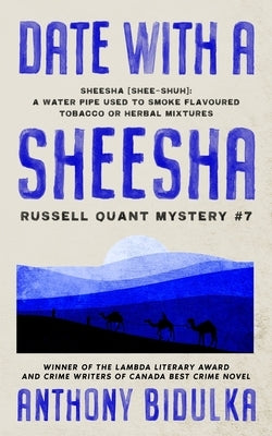 Date With a Sheesha: Russell Quant Mystery #7 by Bidulka, Anthony