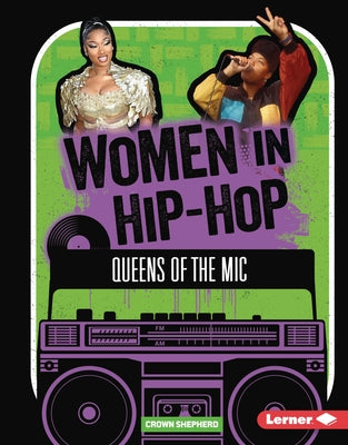 Women in Hip-Hop: Queens of the MIC by Shepherd, Crown