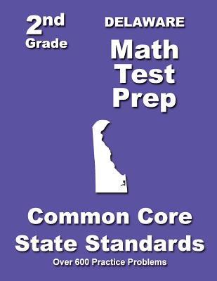Delaware 2nd Grade Math Test Prep: Common Core State Standards by Treasures, Teachers'