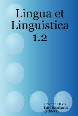 Lingua et Linguistica 1.2 by Davis, Graeme