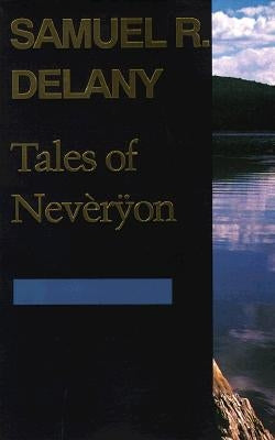 Tales of Nevèr&#255;on by Delany, Samuel R.