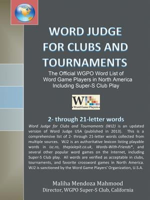 Word Judge for Clubs and Tournaments: The Official WGPO Word List for Word Game Players in North America Including SUPER-S Club Play by Mahmood, Maliha Mendoza