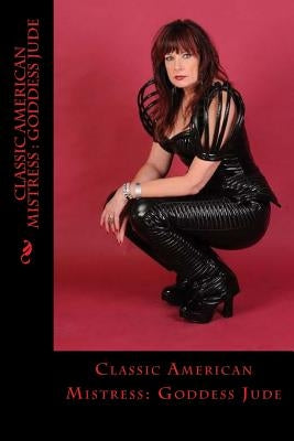 Classic American Mistress: Goddess Jude by Sawyer, David