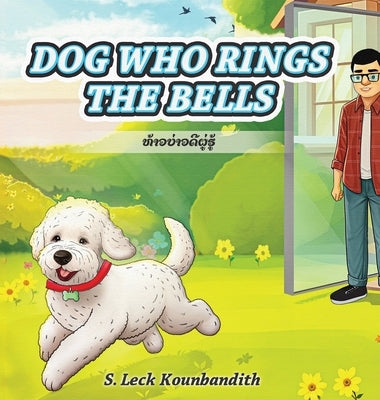 Dog Who Rings The Bell by Kounbandith, S. Leck