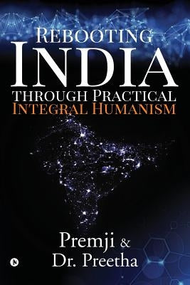 Rebooting India Through Practical Integral Humanism by Dr Preetha