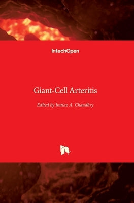 Giant-Cell Arteritis by Chaudhry, Imtiaz A.