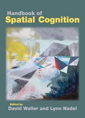 Handbook of Spatial Cognition by Waller, David