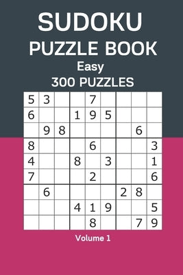 Sudoku Puzzle Book Easy: 300 Puzzles Volume 1 by Watts, James