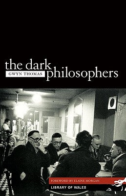 The Dark Philosophers by Thomas, Gwyn