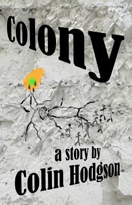Colony by Hodgson, Colin