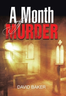 A Month of Murder by Baker, David