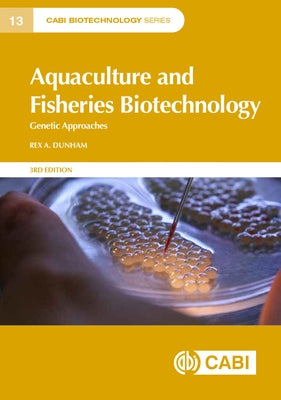 Aquaculture and Fisheries Biotechnology: Genetic Approaches by Dunham, Rex A.