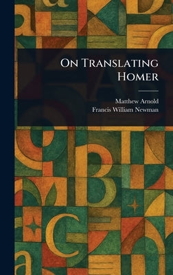 On Translating Homer by Arnold, Matthew