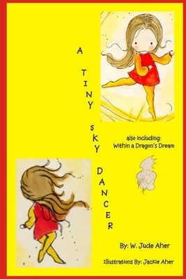 Tiny Sky Dancer by Aher, W. Jude