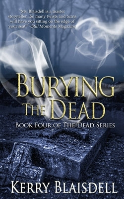 Burying the Dead by Blaisdell, Kerry