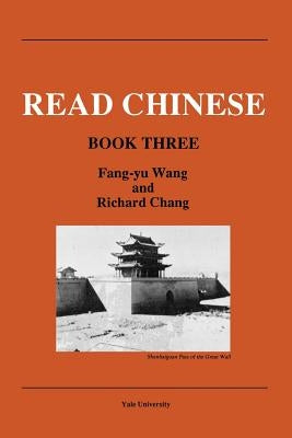 Read Chinese, Book Three by Wang, Fred Fang-Yu